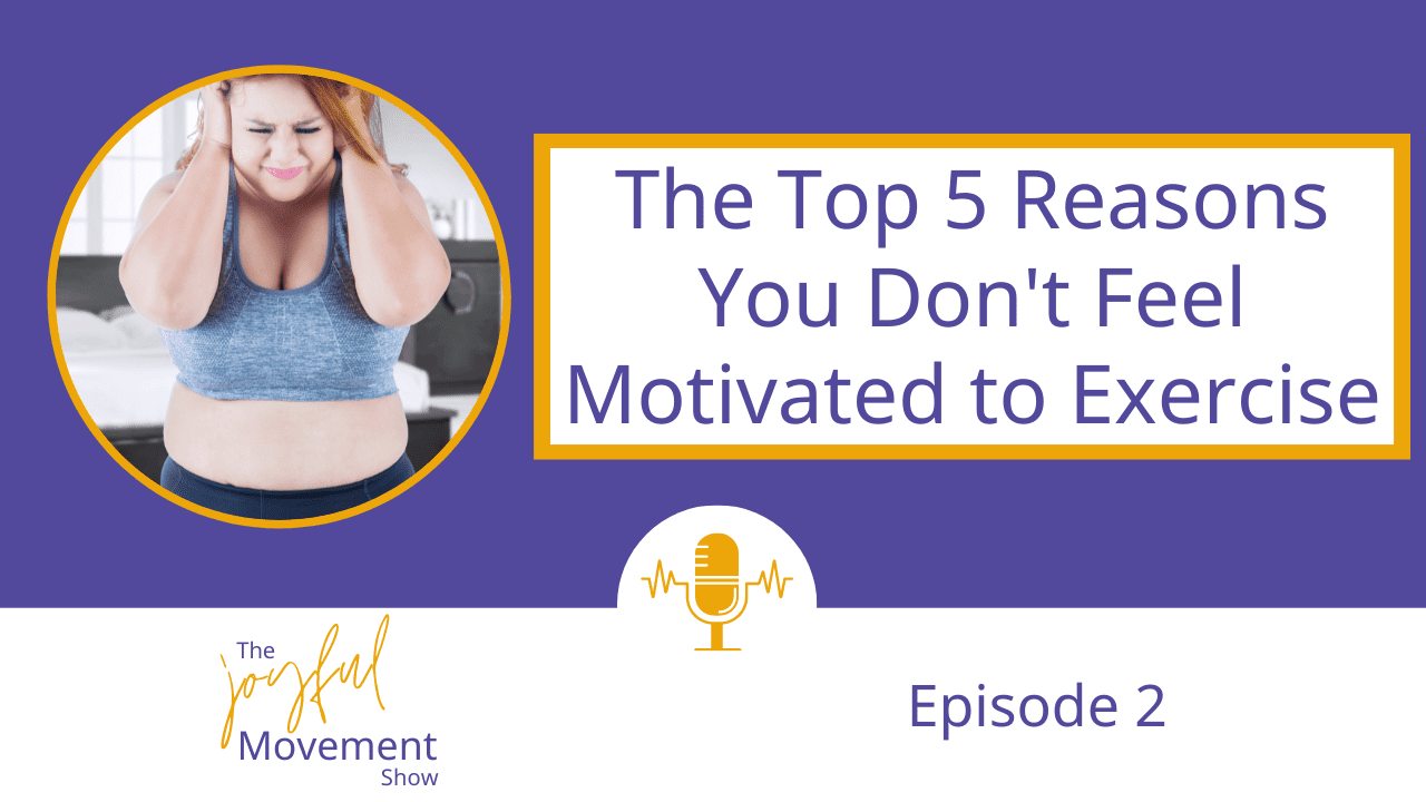 Episode 2 -The Top 5 Reasons You Struggle With Motivation
