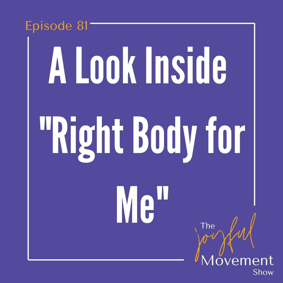EP 81 – A Look Inside “Right Body for Me”