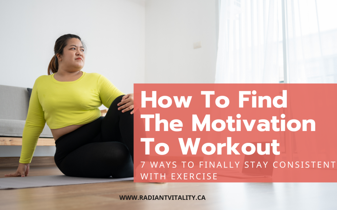 How To Find The Motivation To Workout: 7 Ways To Finally Stay Consistent With Exercise