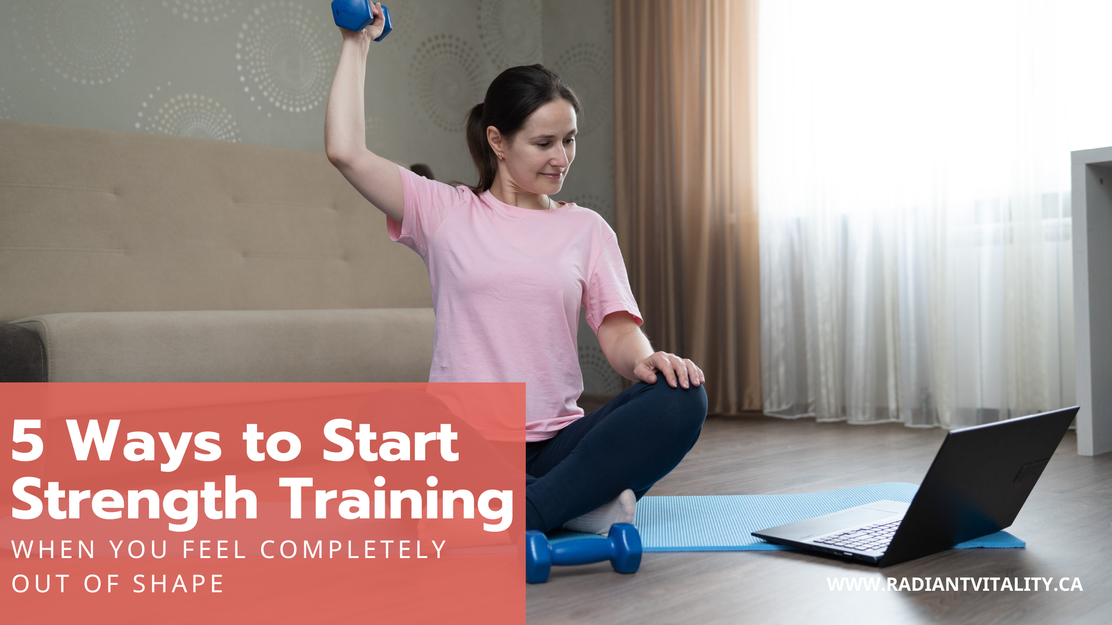 5 Ways to Start Strength Training When You Feel Completely Out of Shape